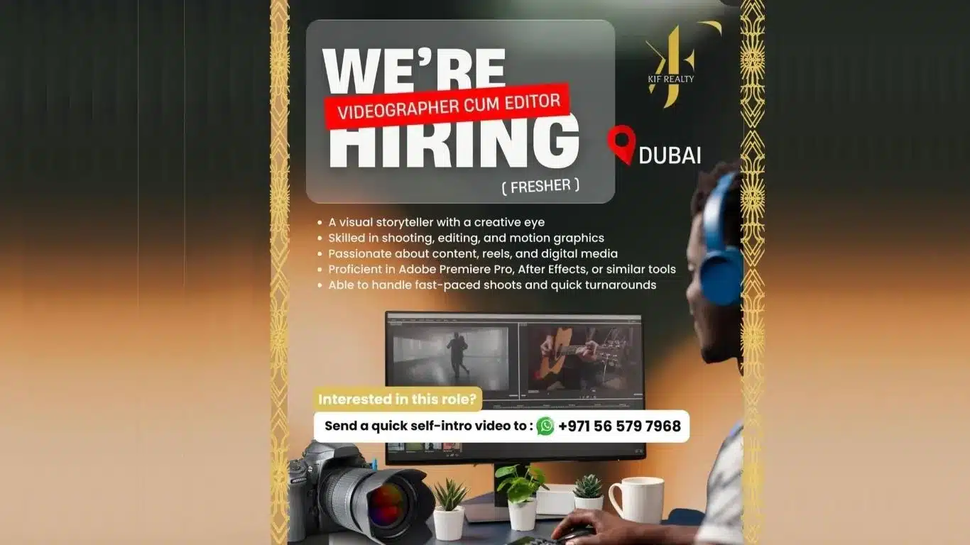 KIF Realty Dubai hiring fresher videographer cum editor – Creative Hut Placement Cell opportunity
