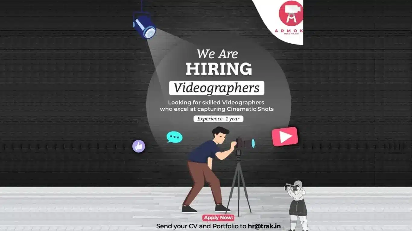 Armok Media Pvt. Ltd. hiring videographers with 1 year of experience to capture cinematic shots, apply with CV and portfolio