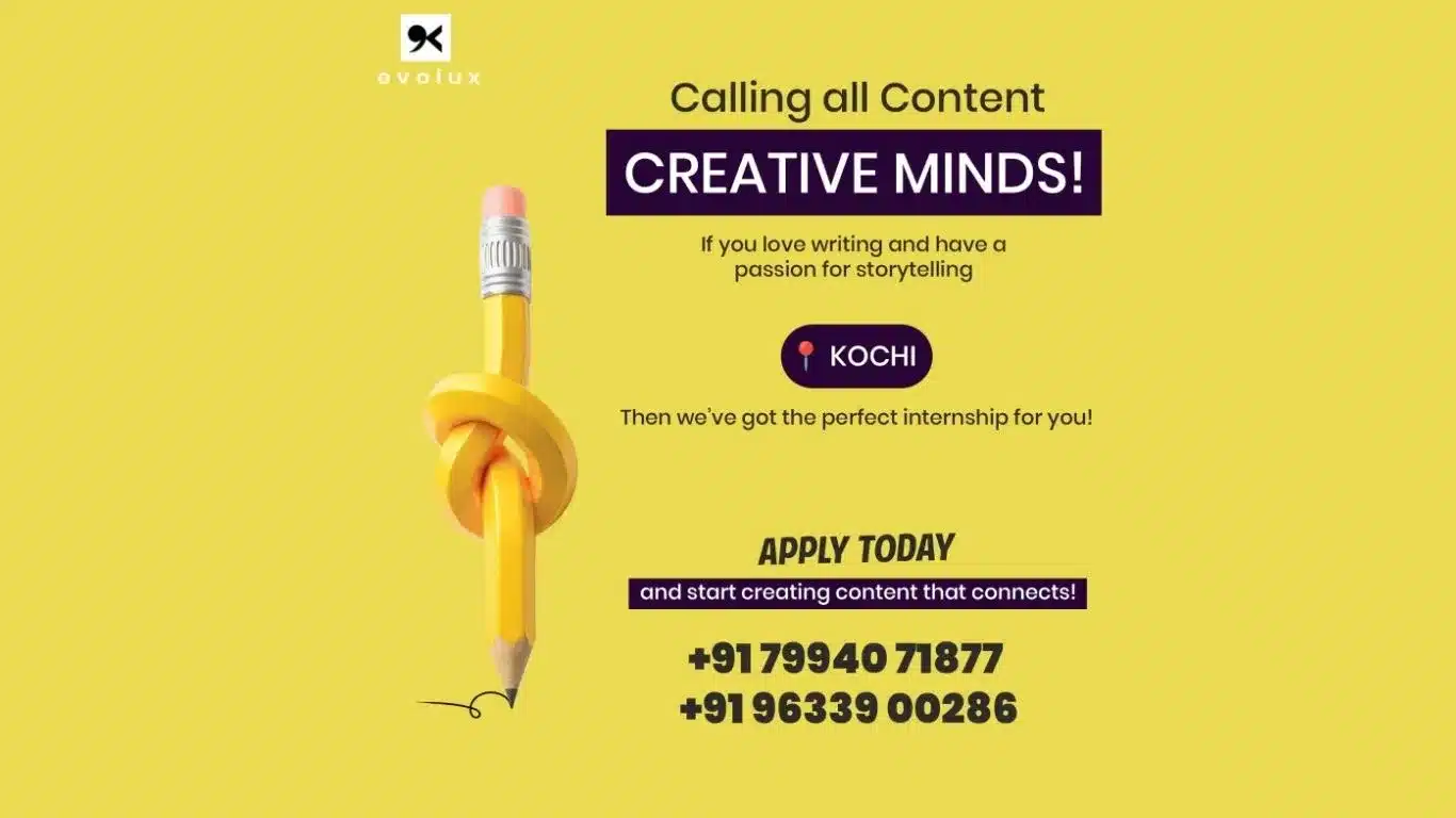 Evolux is hiring content writing interns in Kochi for creative storytelling and digital content creation.
