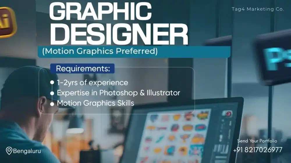 Tag4 Marketing Co. hiring graphic designer with motion graphics skills in Bengaluru – job poster.